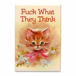 Flash Sale ✨ FUCK WHAT THEY THINK MAGNET ⌛